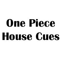 One Piece House Cues